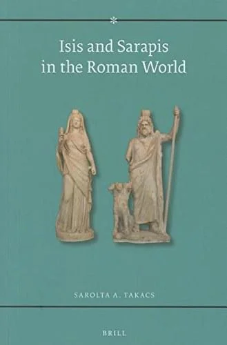 《Isis and Sarapis in the Roman World》封面图 - SaroltaA.Takacs