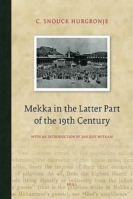 《Mekka in the Latter Part of the 19th Century》封面图 - HurgronjeC.Snouck/MonahanJ.H./WitkamJanJust
