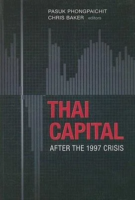 《Thai Capital After the 1997 Crisis》封面图 - PhongpaichitPasuk/BakerChris/PraditsilChaiyon/WannathepsakunNophanun/ThinbangtieoOlarn